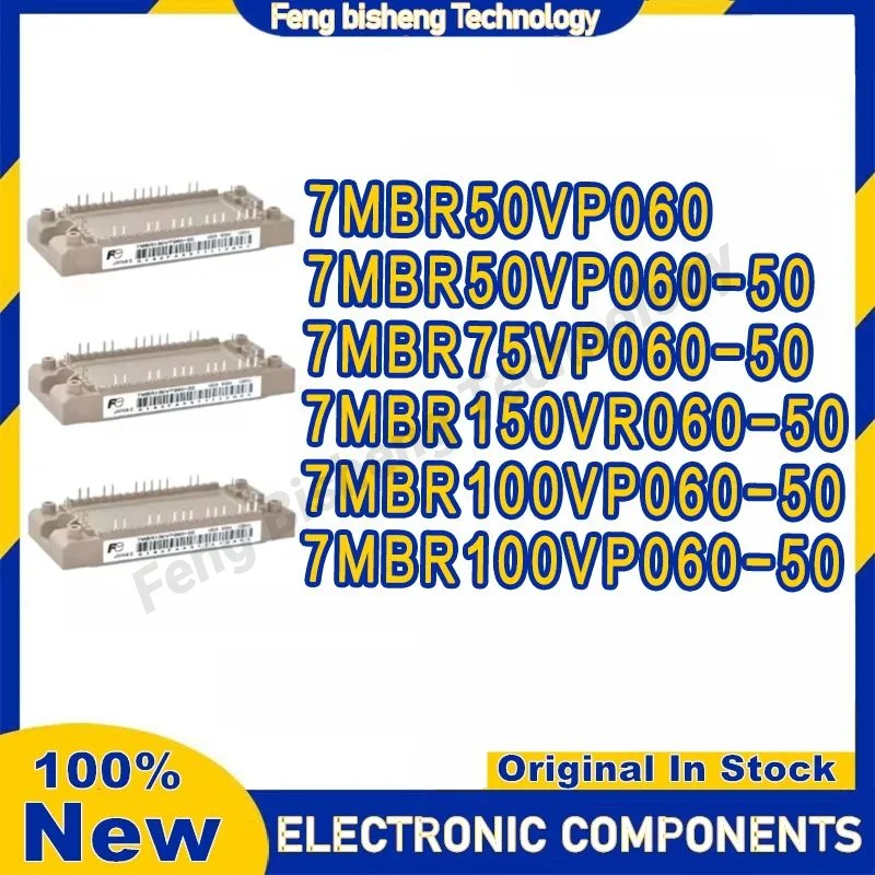 

New original 7MBR150VR060-50 7MBR100VP060-50 7MBR50VP060-50 7MBR75VP060-50 7MBR50VP060 7MBR100VP060-50 New Module