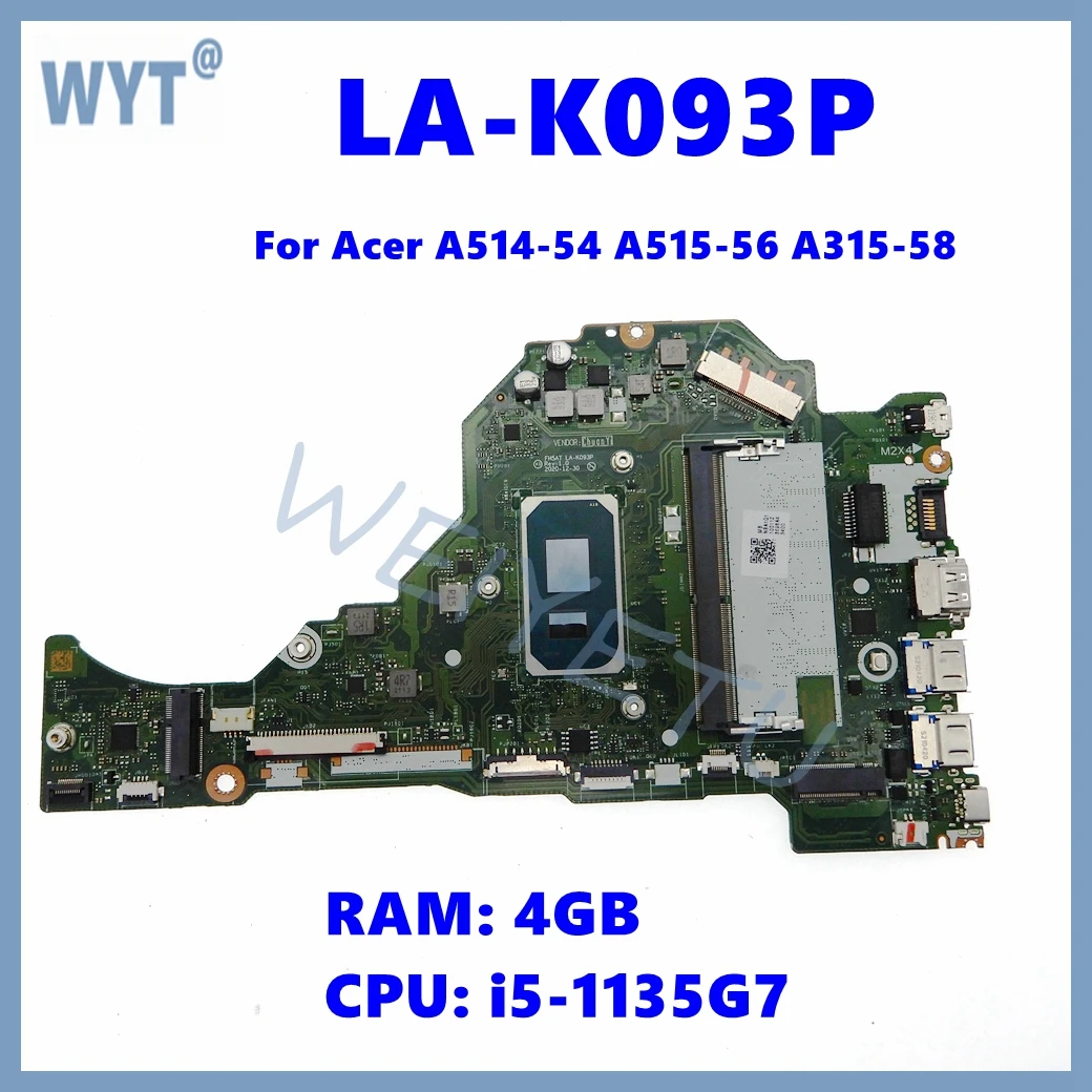 

LA-K093P Notebook Mainboard For Acer Aspire A514-54 A515-56 A315-58 Laptop Motherboard with i5-1135G7 CPU 4GB-RAM 100% Tested OK