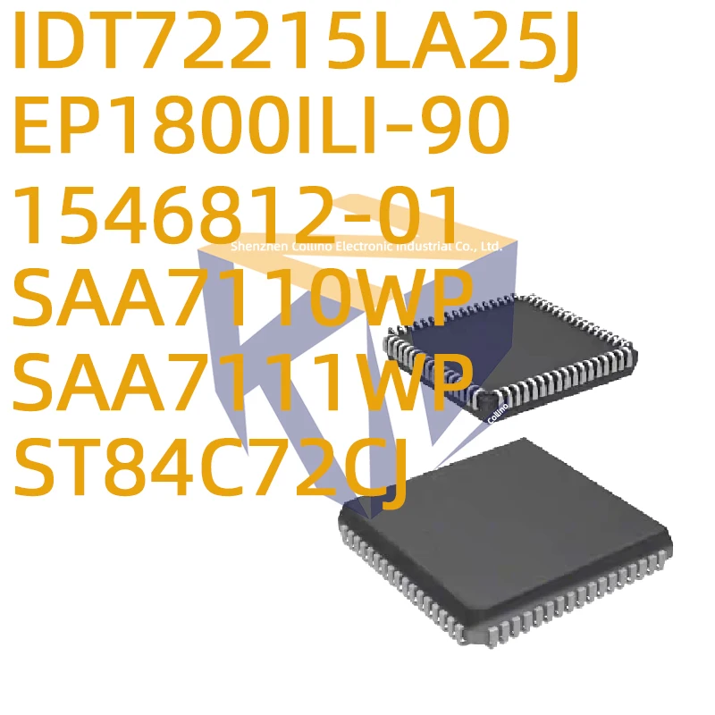 1pcs IDT72215LA25J 1546812-01 EP1800ILI-90 SAA7110WP ST84C72CJ SAA7111WP PLCC68 Original Integrated Circuit