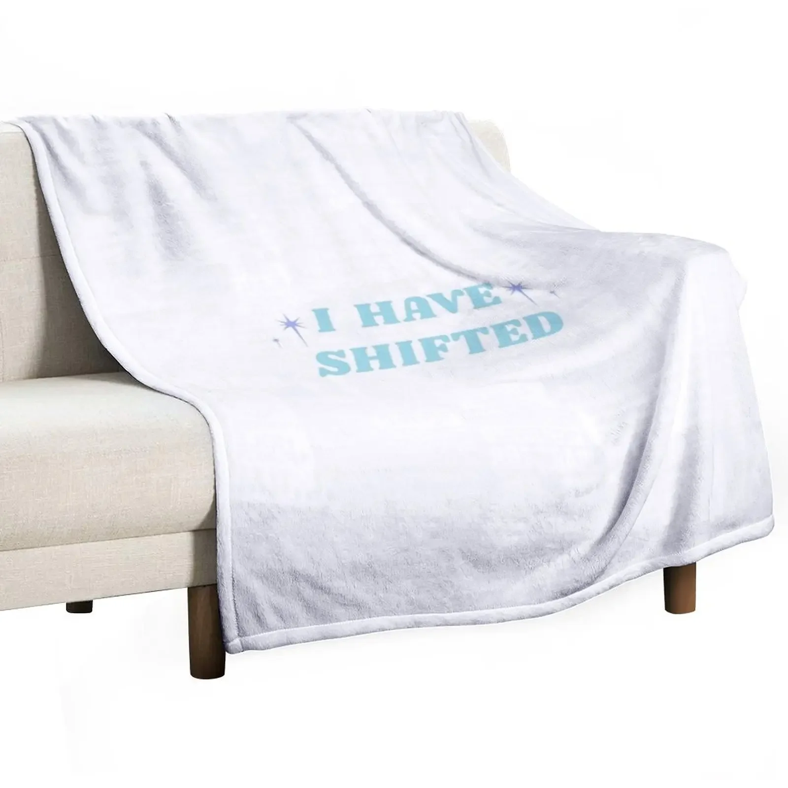 I HAVE SHIFTED Throw Blanket Decorative Sofa Plush Blankets