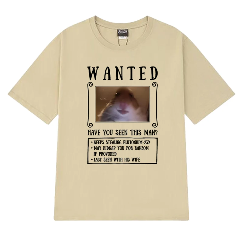 Funny Wanted Have You Seen This Hamster Meme Graphics T shirt Men Women Summer Oversized short sleeve T-shirts Unisex Cotton Top