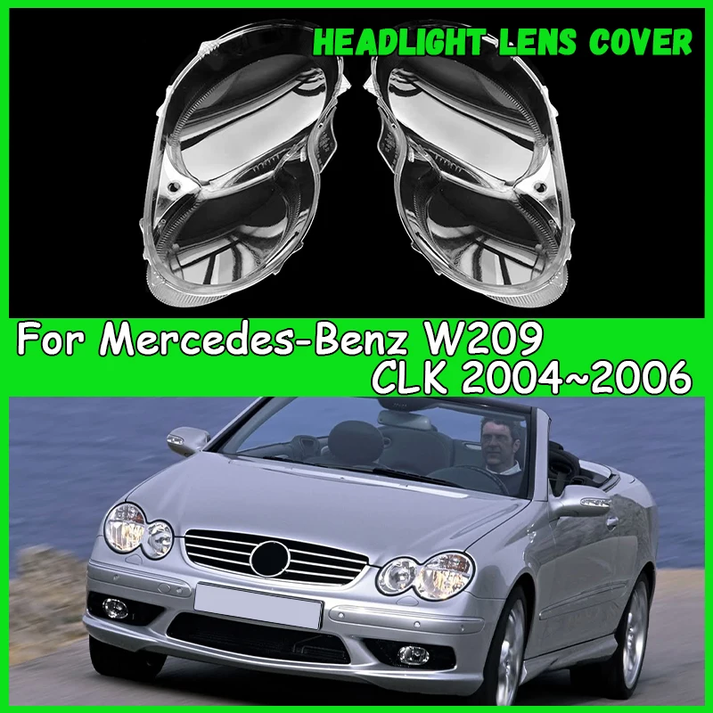 

For Mercedes-Benz W209 CLK 2004 2005 2006 Car Headlight Lens Cover Headlamp Shade Head Lamp headlight lamp cover car accessories
