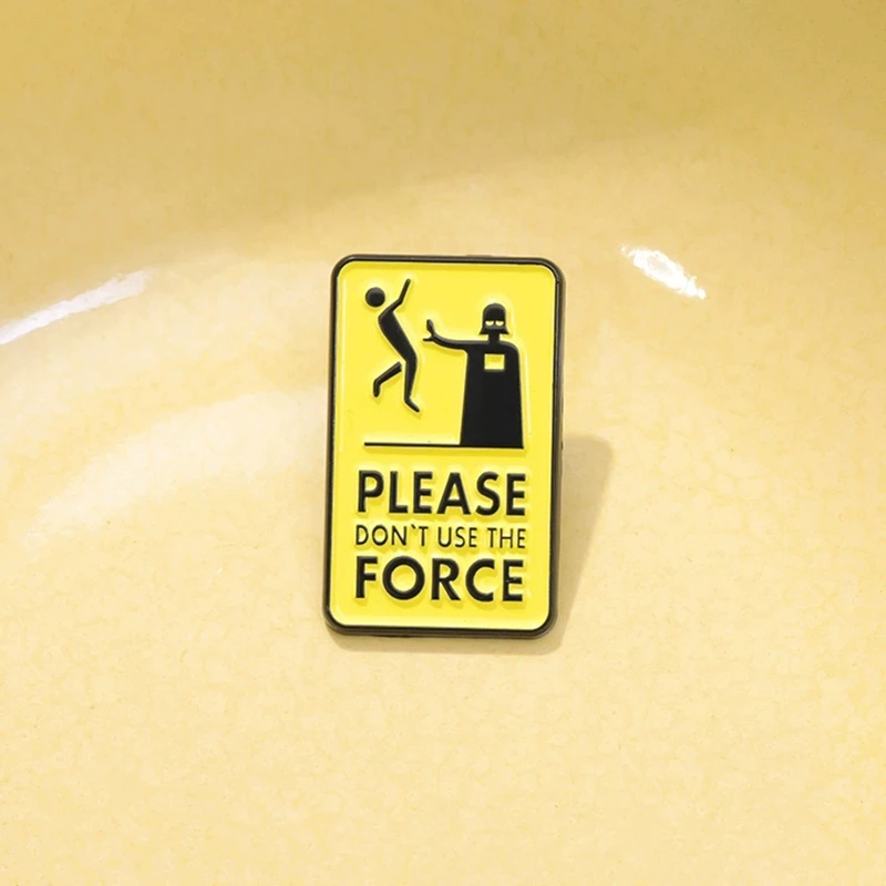 أفلام الخيال العلمي المينا دبوس يرجى عدم استخدام علامة تحذير القوة بروش معدني التلبيب على ظهره شارة مضحك مجوهرات هدية لصديق #5