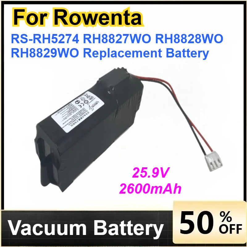 

High-Quality 25.9V 2600mAh Robot Vacuum Cleaner Battery For Rowenta RS-RH5274 RH8827WO RH8828WO RH8829WO Replacement Batteries