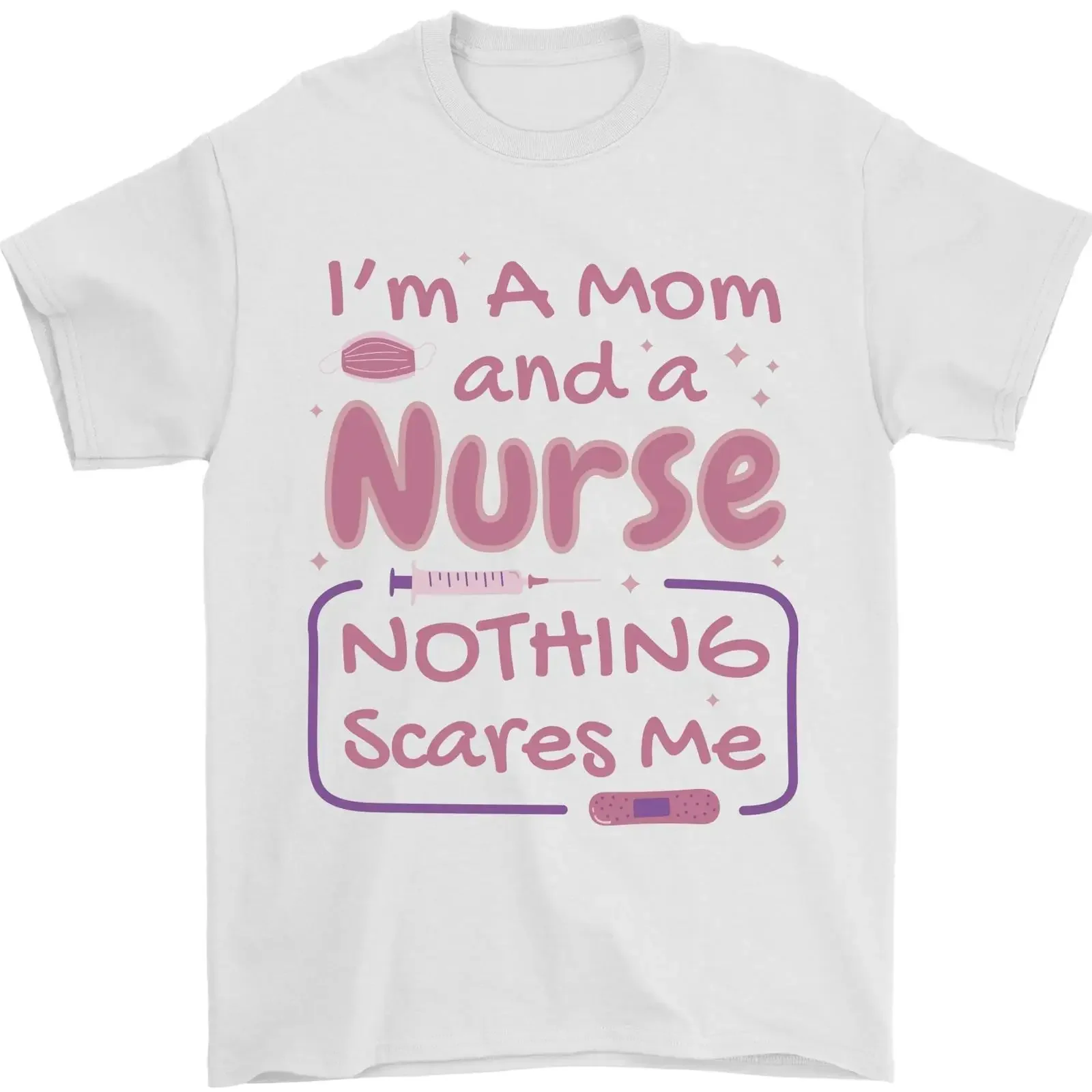 Mom and a Nurse Nothing Scares Me Muttertags T Shirt für Herren 100 Baumwolle vintage Washed homme Unisex Slightly Stretched