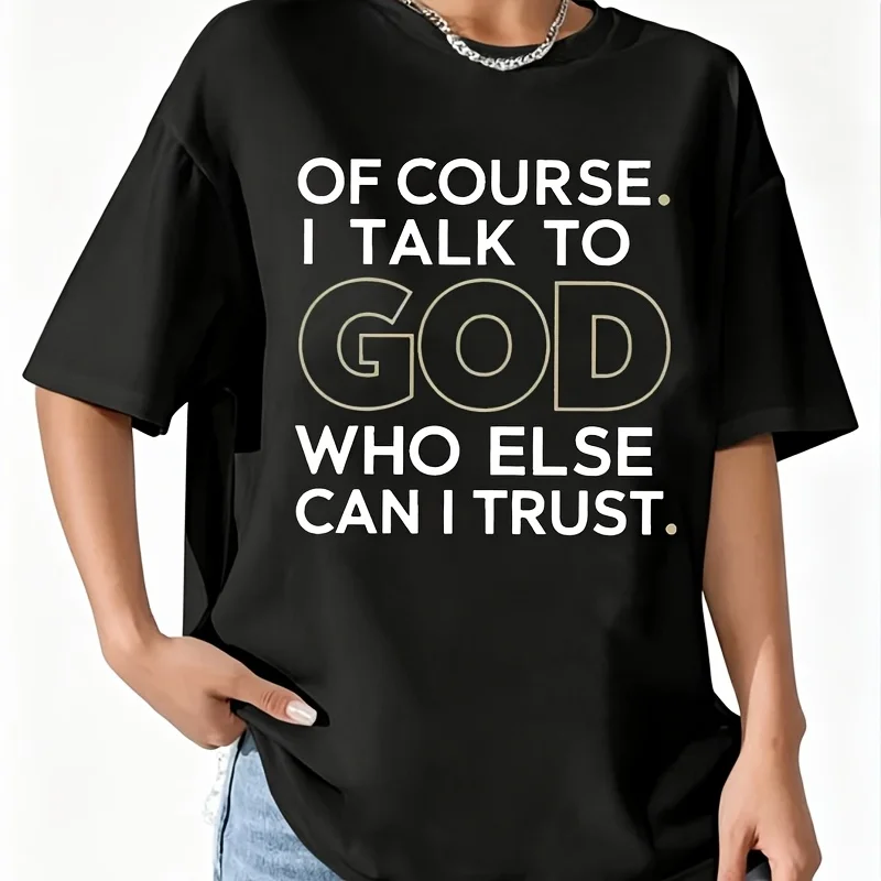 Of Course I Talk to God Women's 100% Cotton T-Shirt Short Sleeve Top Casual Round Neck Fun Print Tee S-5Xl