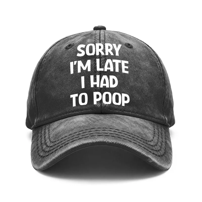 1 Fun Retro Washed Baseball Cap - Sorry I'M Late, because I Had to Go to the Big Size - Adjustable Unisex Style, Suitable for Both Men and Women, Humorous Gift, Perfect for Outdoor Activities and Everyday Casual Wear - Retro Style with Printed Text