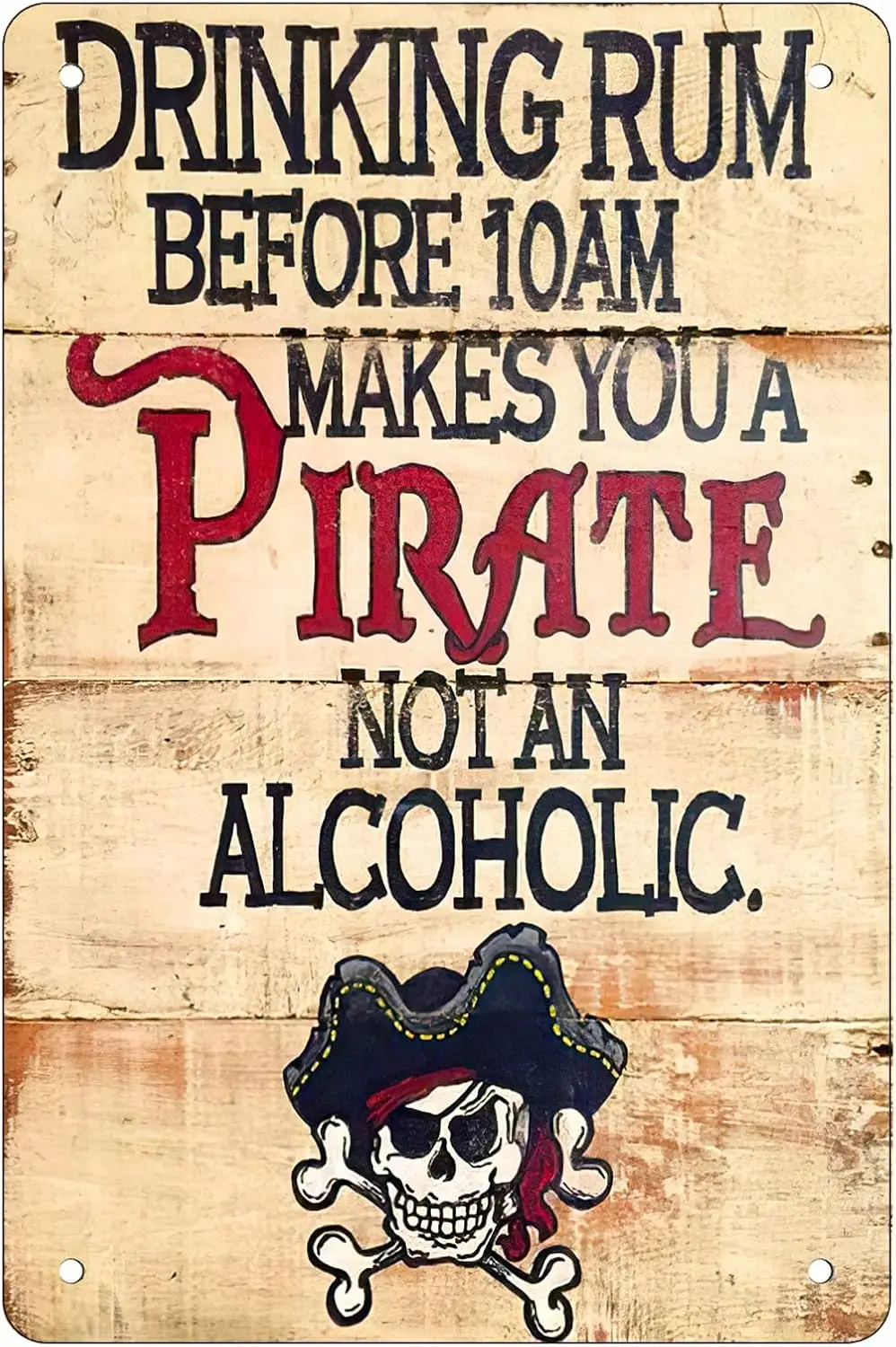 Retro Funny Metal Sign Sheet Signs Tin Sign,Drinking Rum Before 10am Makes You Pirate not in Alcoholic Outdoor Home Wall Decorat