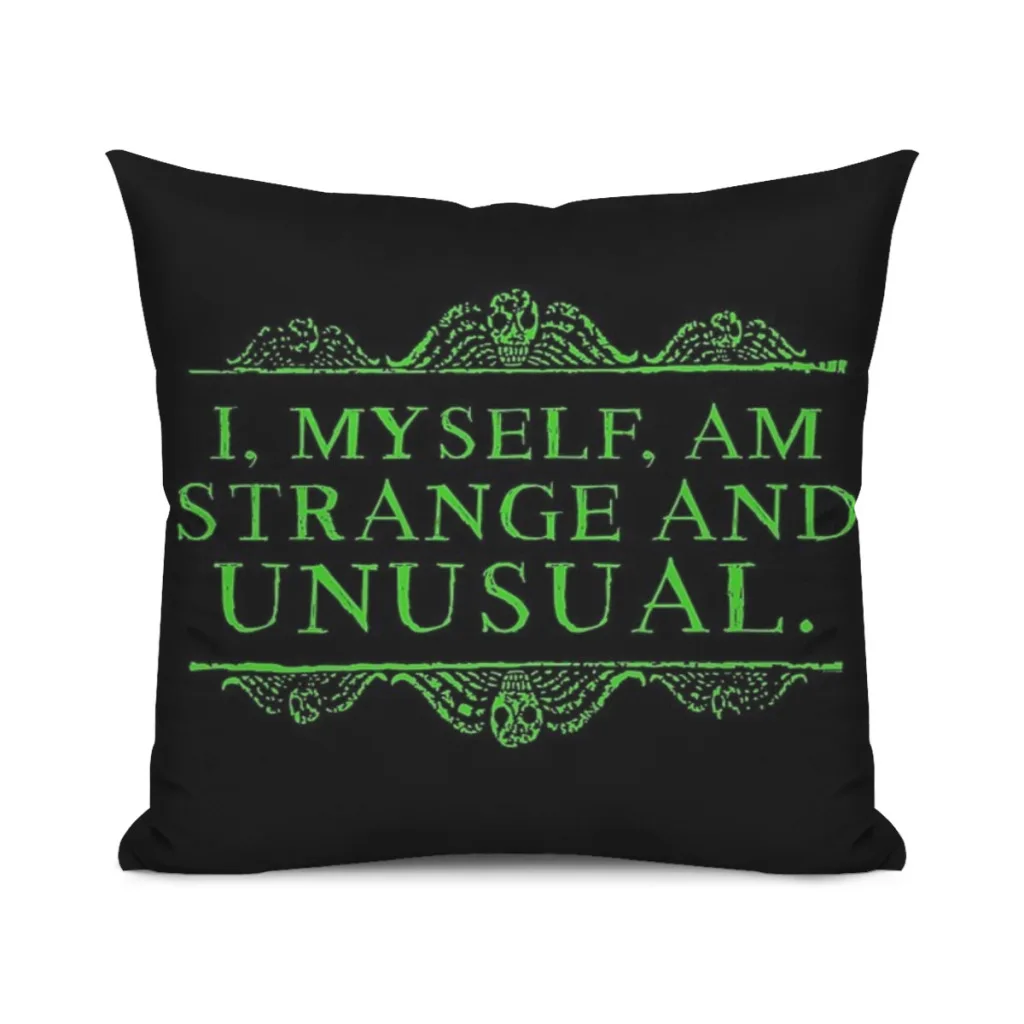 

I, myself, am strange and unusual. Cushion Cover Home Decor Sofa Pillow Home Pillowcase