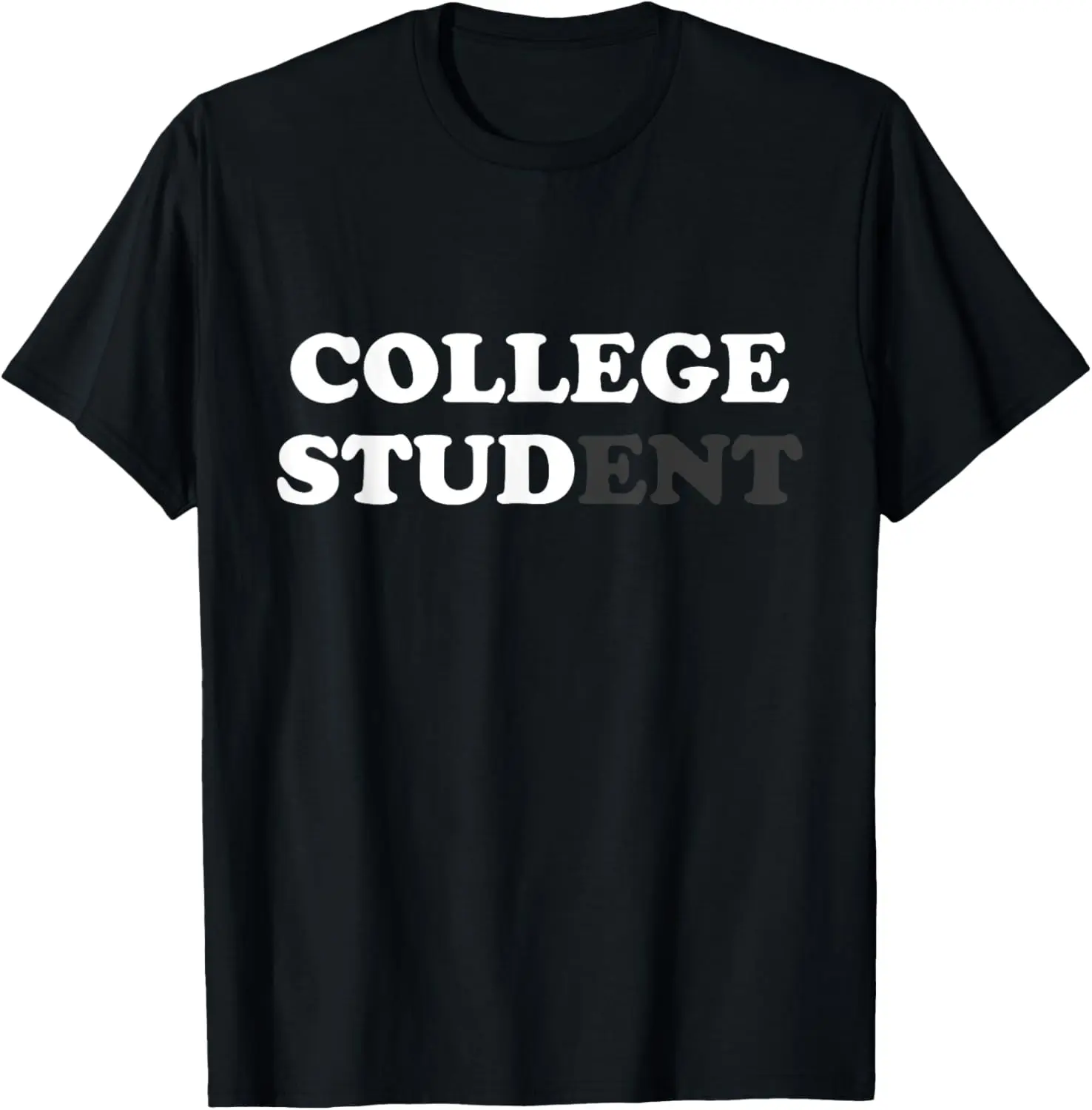 

Funny College Student Gifts For Men College Stud Sarcastic T-Shirt