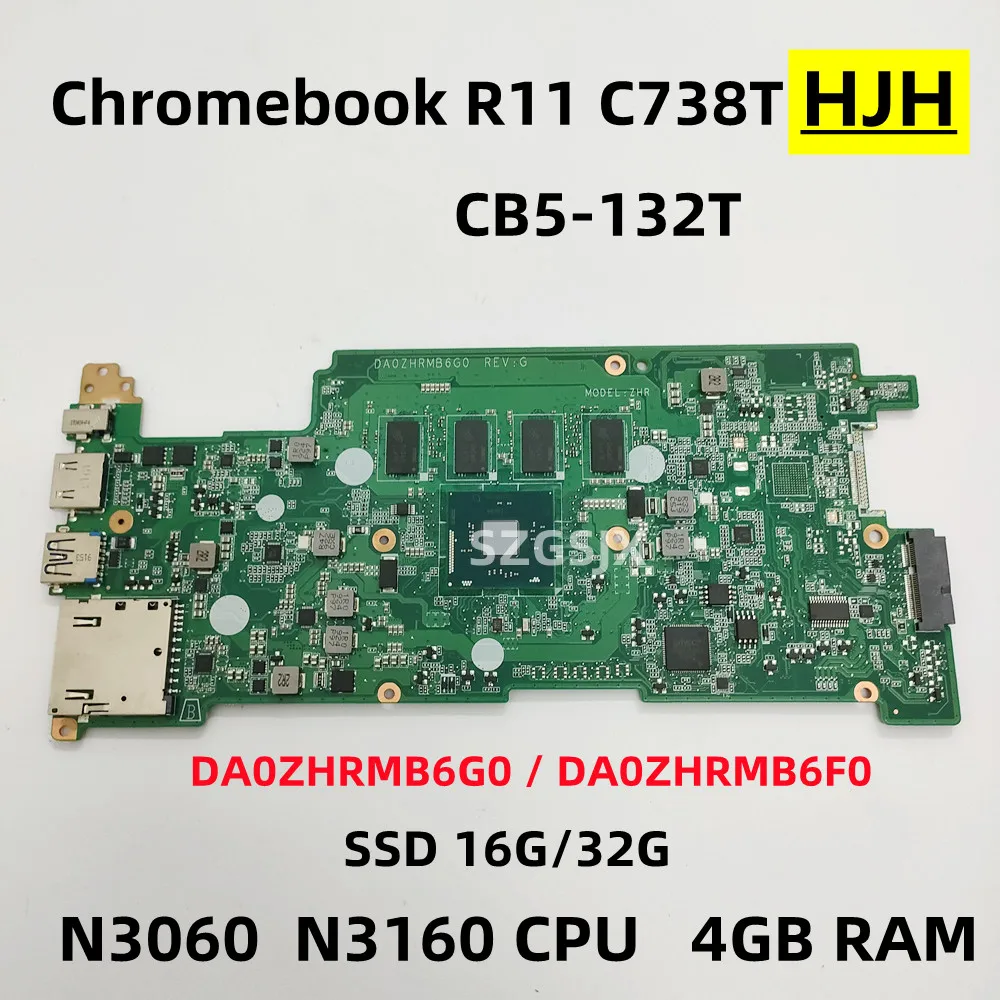 

Материнская плата для ноутбука ACER Chromebook R11 C738T, DA0ZHRMB6G0, DA0ZHRMB6F0 с процессором N3060/N3160 4 г, SSD 16 Гб/32 ГБ