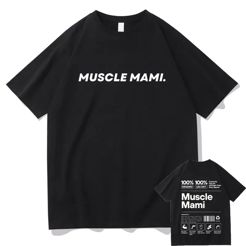 Muscle Mami Cover T Shirts for Powerlifting Funny Gym Male T-shirt Men Women Fashion Oversized Short Sleeve Tees Unisex Tshirt