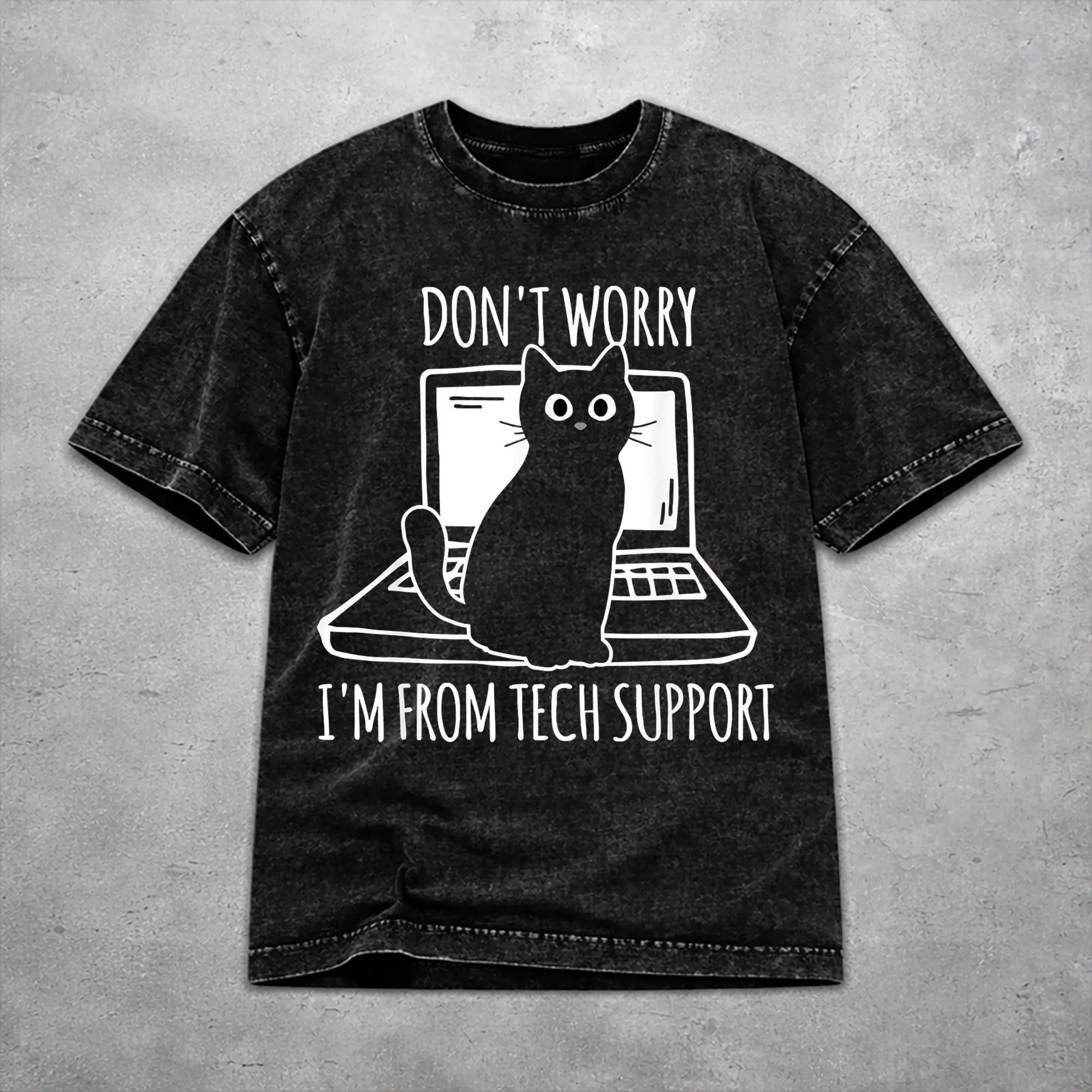 Men Women Don't worry I'm from Tech Support  T Shirt Graphic Printed Washed Cotton  Novelty T-Shirts