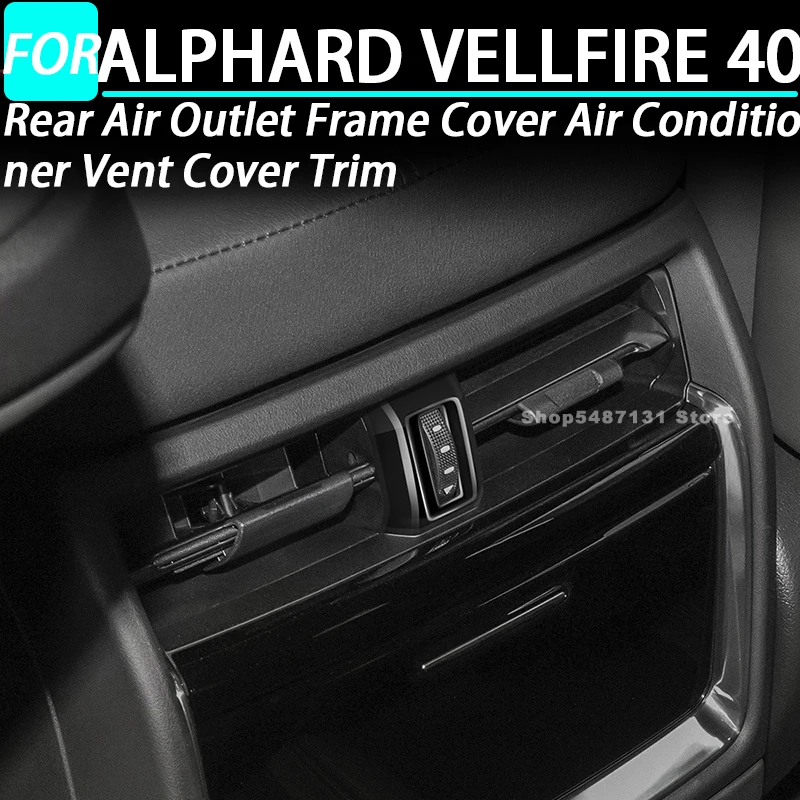 

Накладка на рамку заднего воздуховода кондиционера для ALPHARD VELLFIRE 40, аксессуары для интерьера 2023 2024 2025