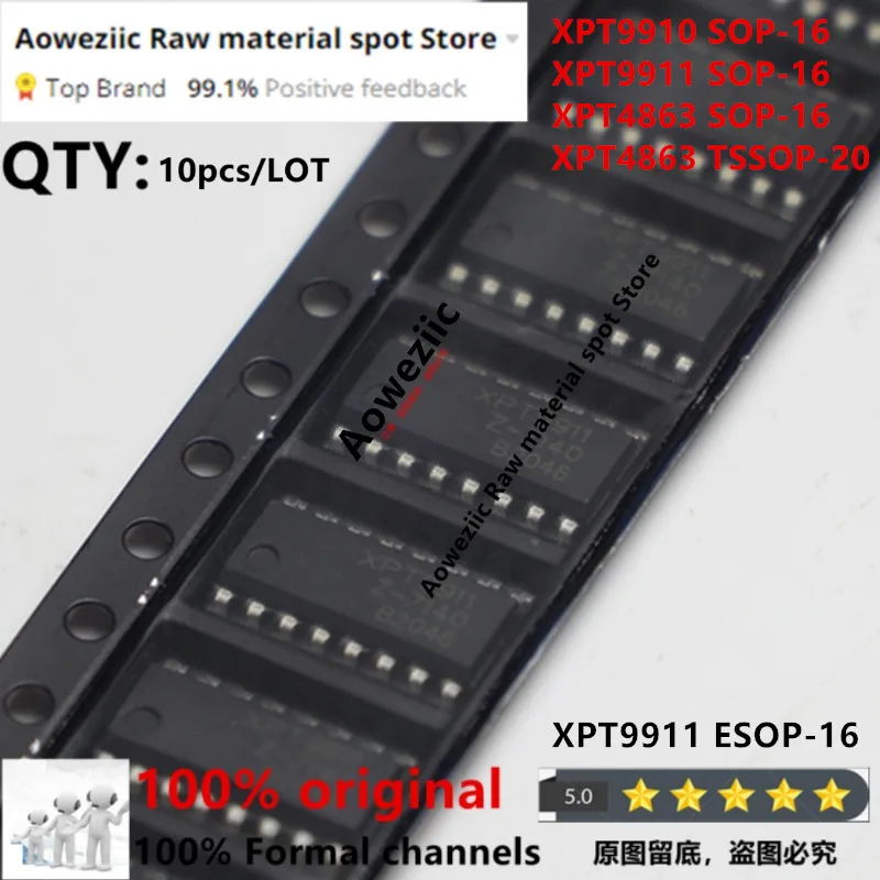 Aoweziic  100% New  Original  XPT9910  XPT9911 SOP-16 XPT4863 SOP-16 XPT4863 TSSOP-20 Audio Amplifier Chip