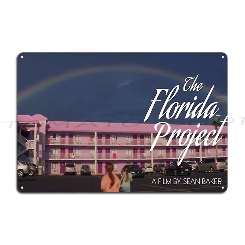 The Florida Project Metal Sign Retro Cave Wall Cave Garage Designing Tin Sign Poster
