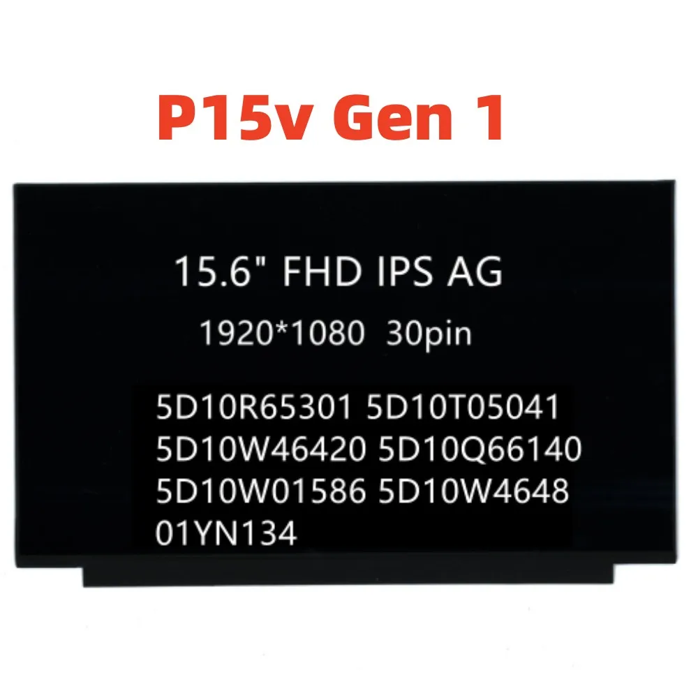 New For Lenovo P15v Gen 1 LCD Screen 15.6 IPS FHD 30Pin 01YN134 5D10R65301 5D10T05041 5D10W46420 5D10Q66140 5D10W01586 5D10W4648