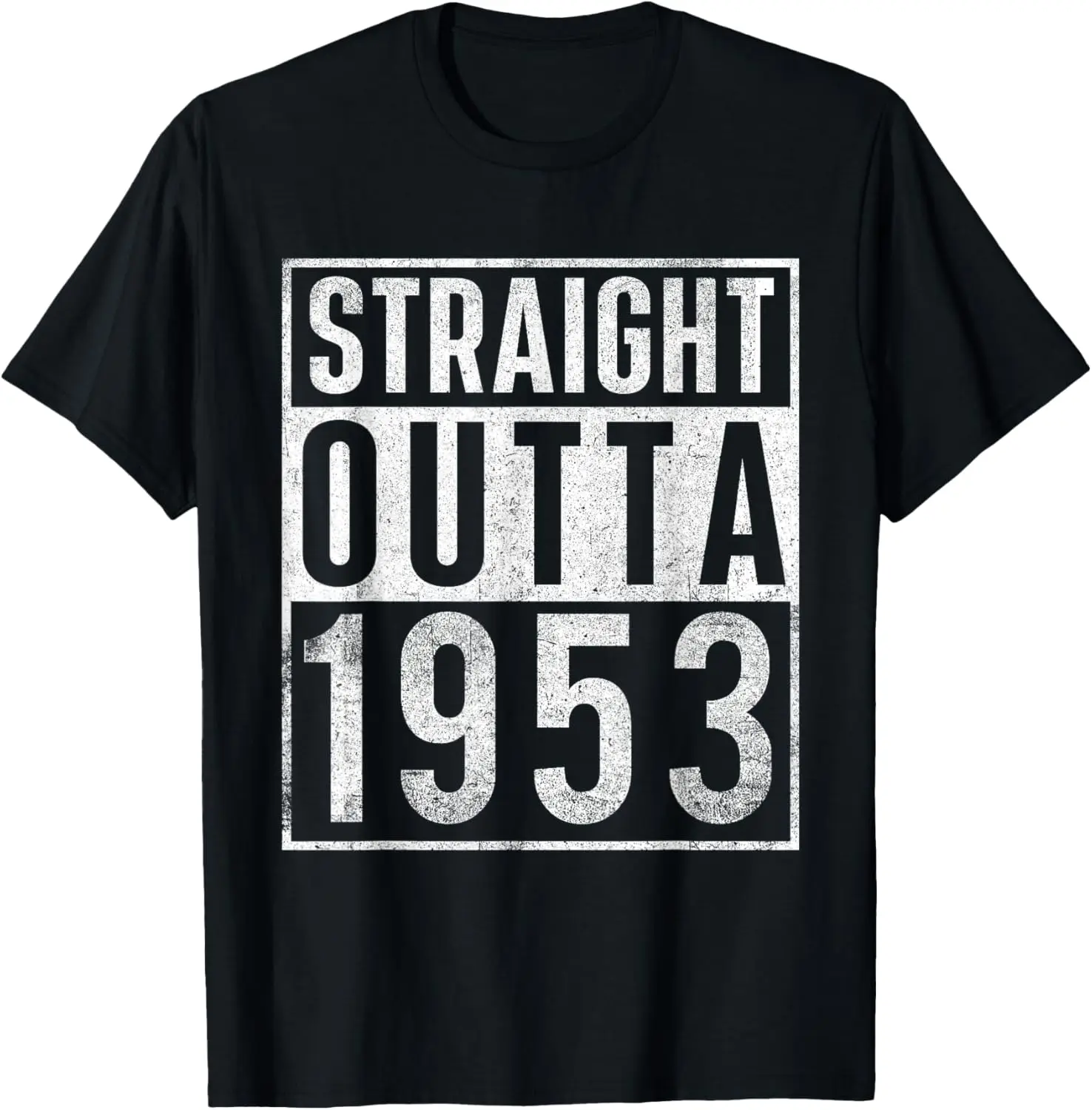 

Straight Outta 1953 Year Of Birth Birthday T-Shirt Men's and women's short-sleeved T-shirts