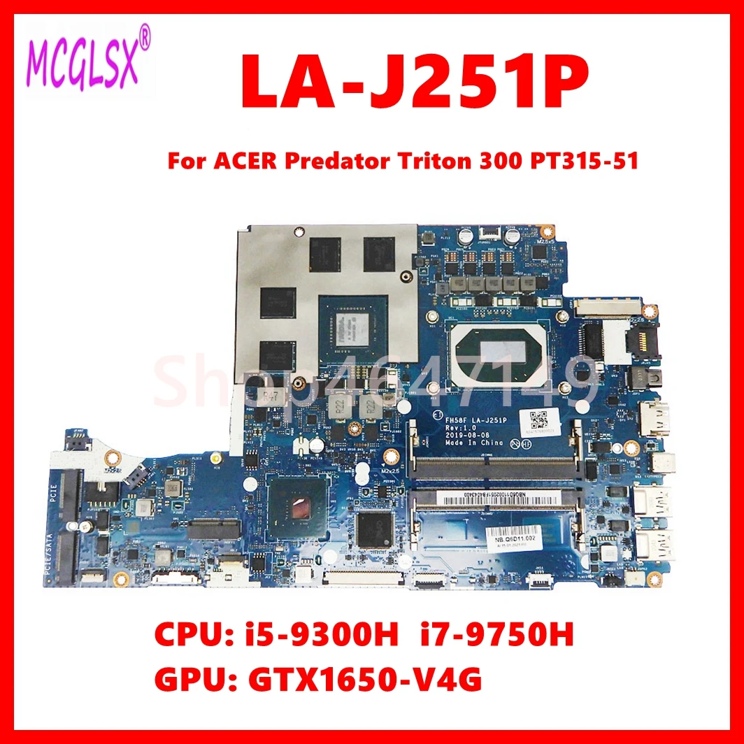 LA-J251P Notebook Mainboard For Acer Predator Triton 300 PT315-51 Laptop Motherboard With I5-9300H I7-9750H CPU GTX1650-V4G GPU