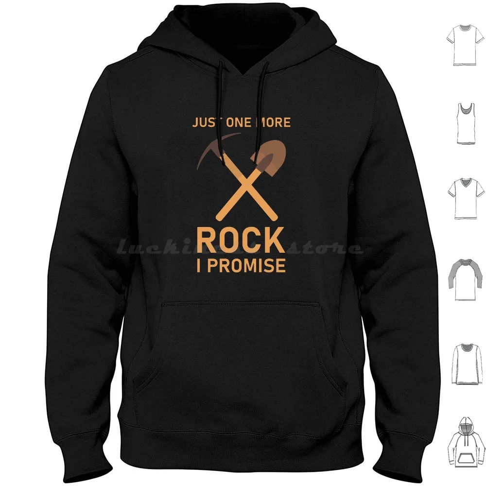 Just One More Rock I Promise-Geology Gifts-Funny Geologist-Archaeology Hoodie cotton Long Sleeve Geology Minerals