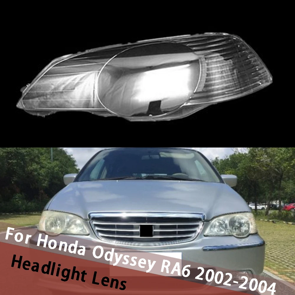 

For Honda Odyssey RA6 2002 2003 2004 Accessories Front Lamp Lens Glass Cover Car Front Headlight Lens Cover Lights Shell Housing