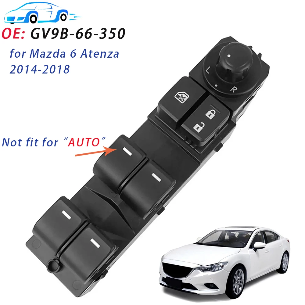 Driver Side Power Master Window Control Switch for Mazda 6 Atenza 2014 2015 2016 2017 2018 Car Parts GV9B-66-350 GV9B66350