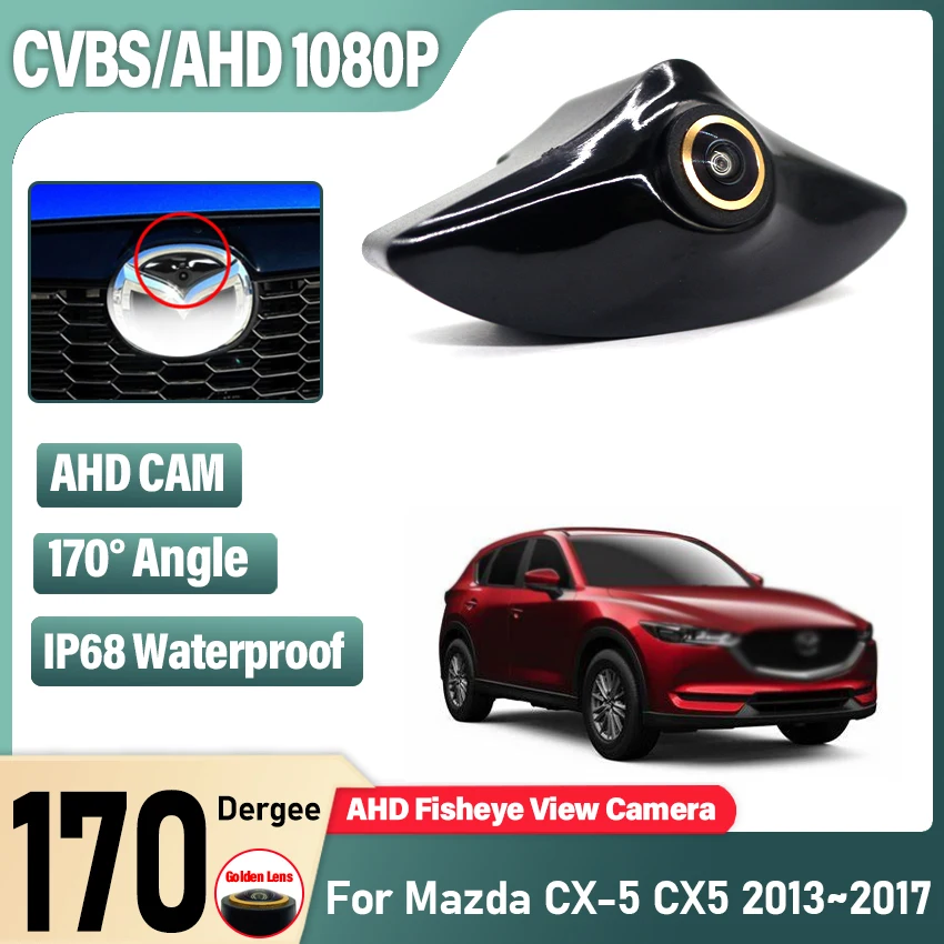 

AHD HD Night Vision 1080P Fisheye CCD Car Front View Parking Positive Logo Camera For Mazda CX-5 CX5 2013 2014 2015 2016 2017