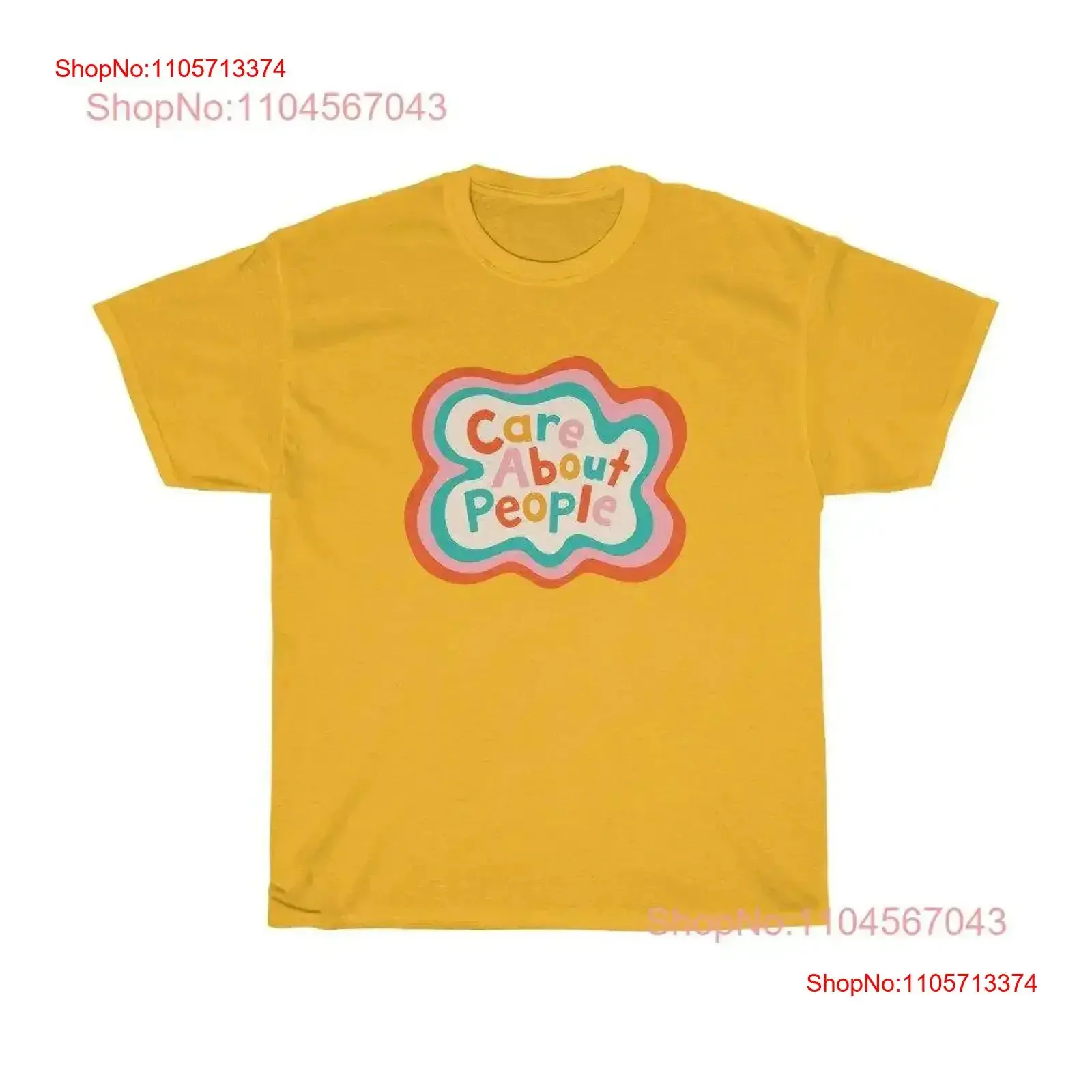 Care About People Heavy Cotton T Shirt Love everybody Colorful Hippy Peace vintage Washed Comfortable Soft Stylish streetwear