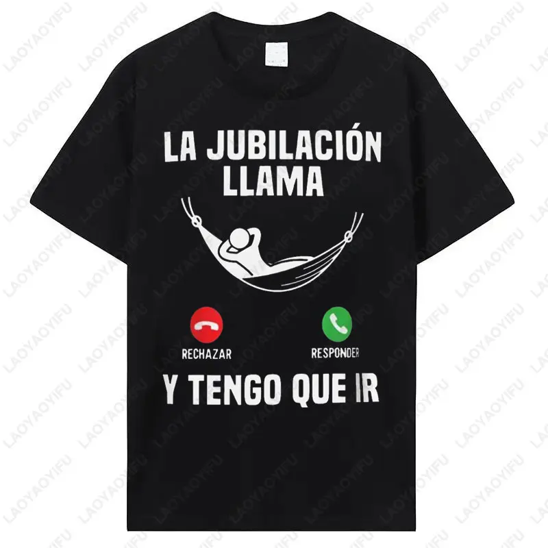 Retirement Is Calling and I Have To Go Tshirt Funny Spanish Text  Retired Gift Dad Tees Casual Summer Cotton T-shirt Camisetas