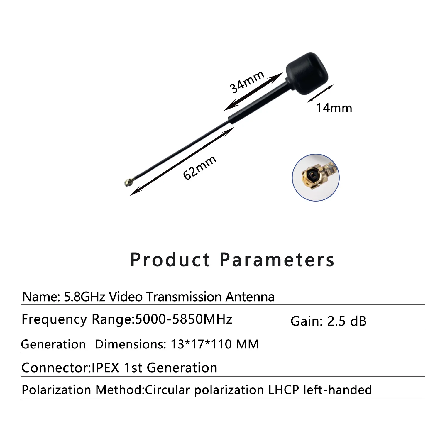 

Antenna LHCP 5.8Ghz ipex 110/160mm suitable for FPV freestyle racing drone accessories