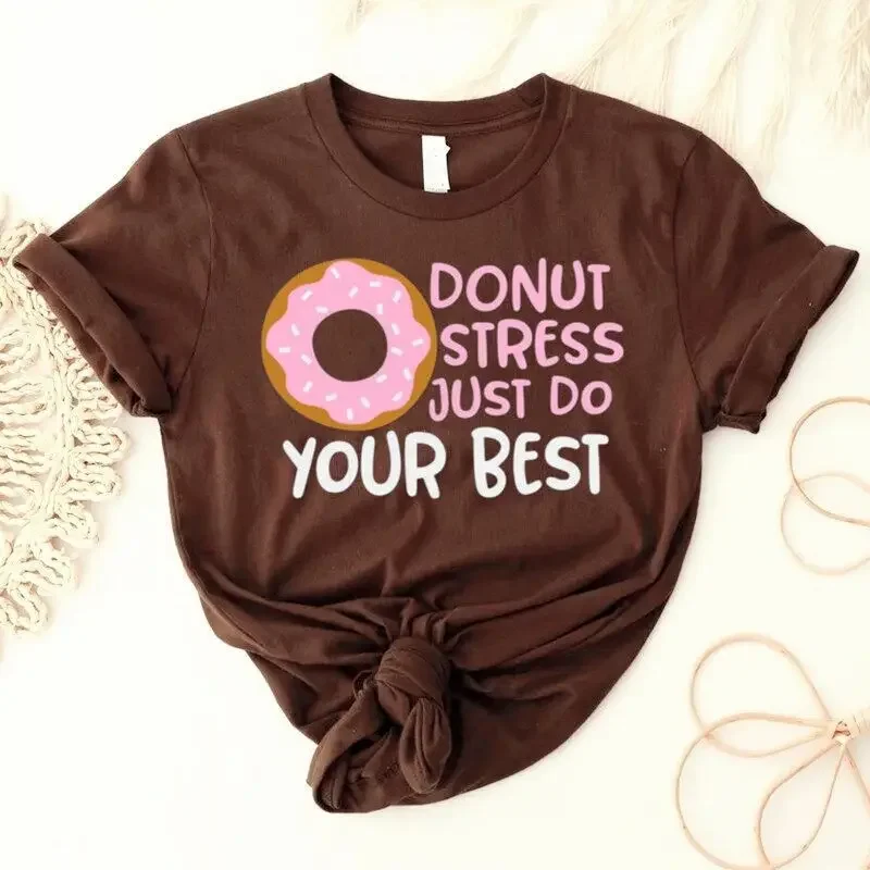 Donut Stress Just Do Your Best Shirt Kawaii Teacher Life Shirts Motivational T-Shirt Y2K Aesthetic Graphic Tees Women's Clothing