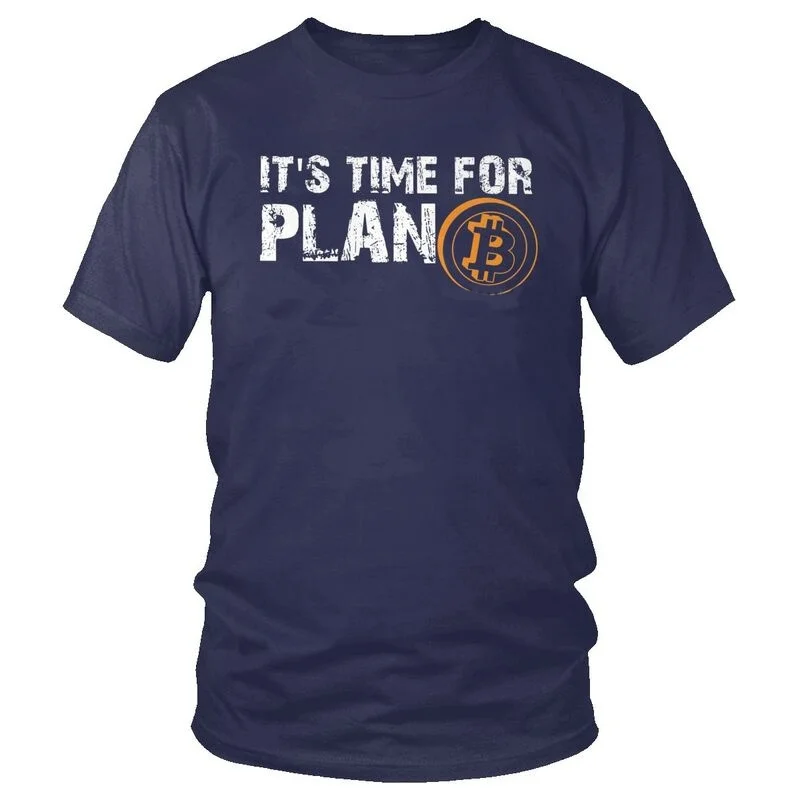 heavyweight Informal Time It's For Plan B Bitcoin BTC Crypto Currency  Men Short Sleeve Cotton Cryptocurrency Blockchain Geek