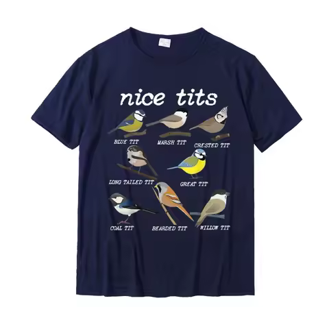 Fashion New Nice Tits Funny Bird Watching Funny Tit Birds Birdwatcher T-Shirt Cotton Tops T Shirt Design Special Street T Shirts