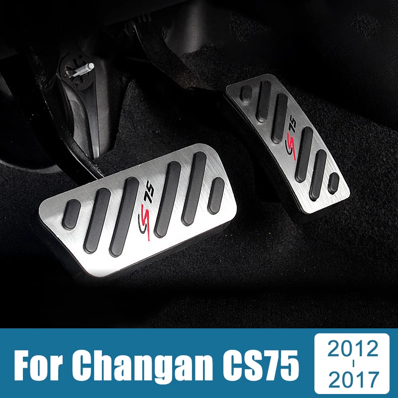 

Car Accessories For Changan CS75 2012 2014 2015 2016 2017 Aluminum Foot Pedal Accelerator Brake Pedals Cover Case Anti-Slip Pads