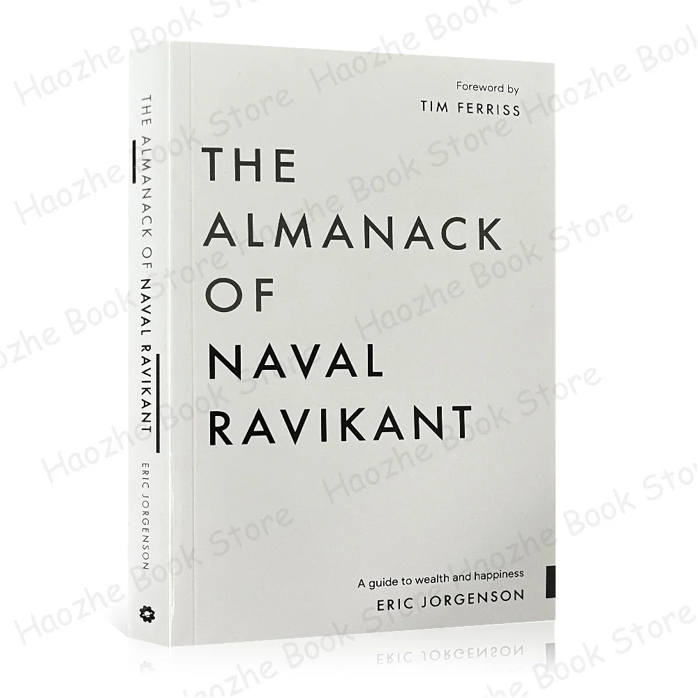 The Almanack of Naval Ravikant: A Guide to Wealth and Happiness Biographies of Science & Technology Leaders English Book