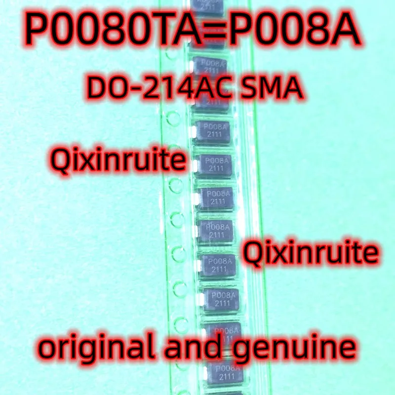 Qixinruite   P0080TA=P008A  DO-214AC SMA    original and genuine