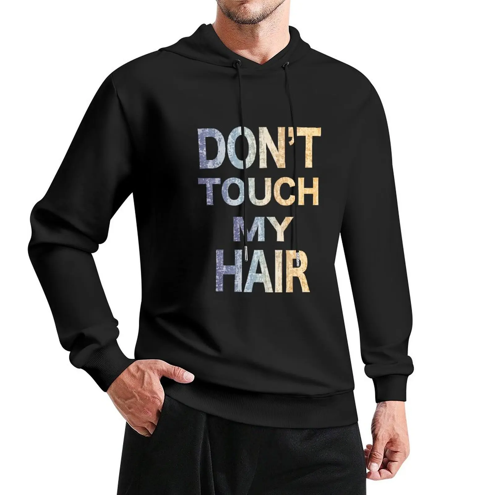 Don’t touch my hair Pullover Hoodie winter clothes men's coat korean style clothes korean autumn clothes japanese hoodie