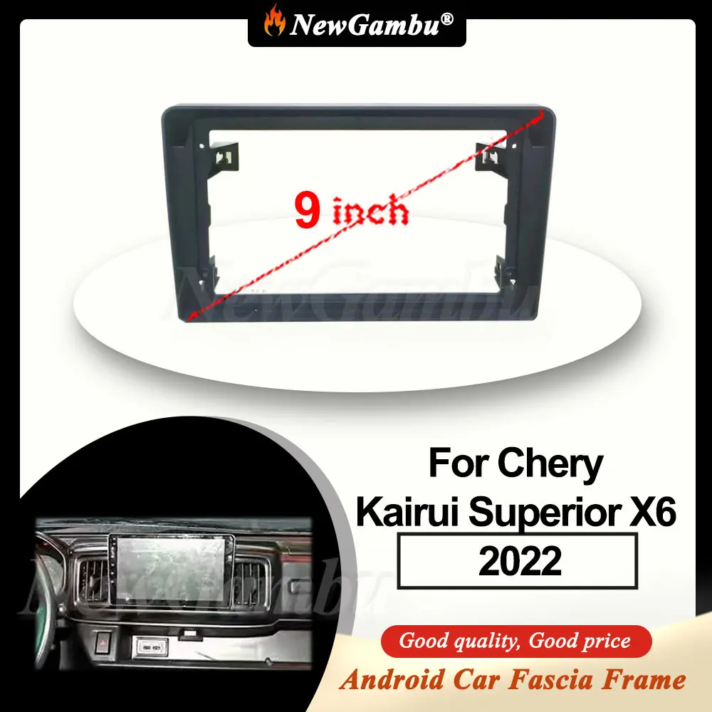 

9-дюймовый автомобильный радиоприемник NewGambu из АБС-пластика, пластиковый корпус для приборной панели, рама для Chery Kairui Superior X6 2022