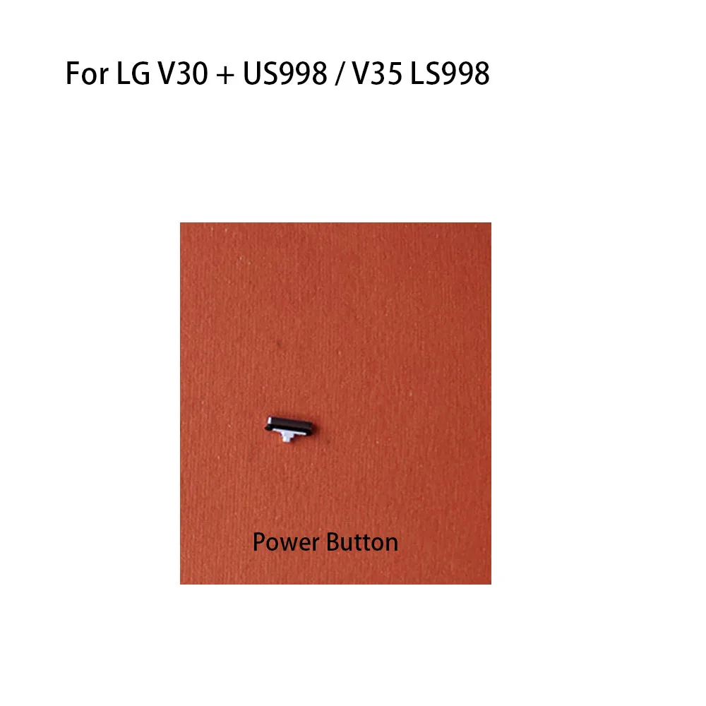 Side Button For LG V30 + US998 Power On Off Button + Volume Up Down Button For LG V35 LS998 Side Buttons Set Replaceme Parts