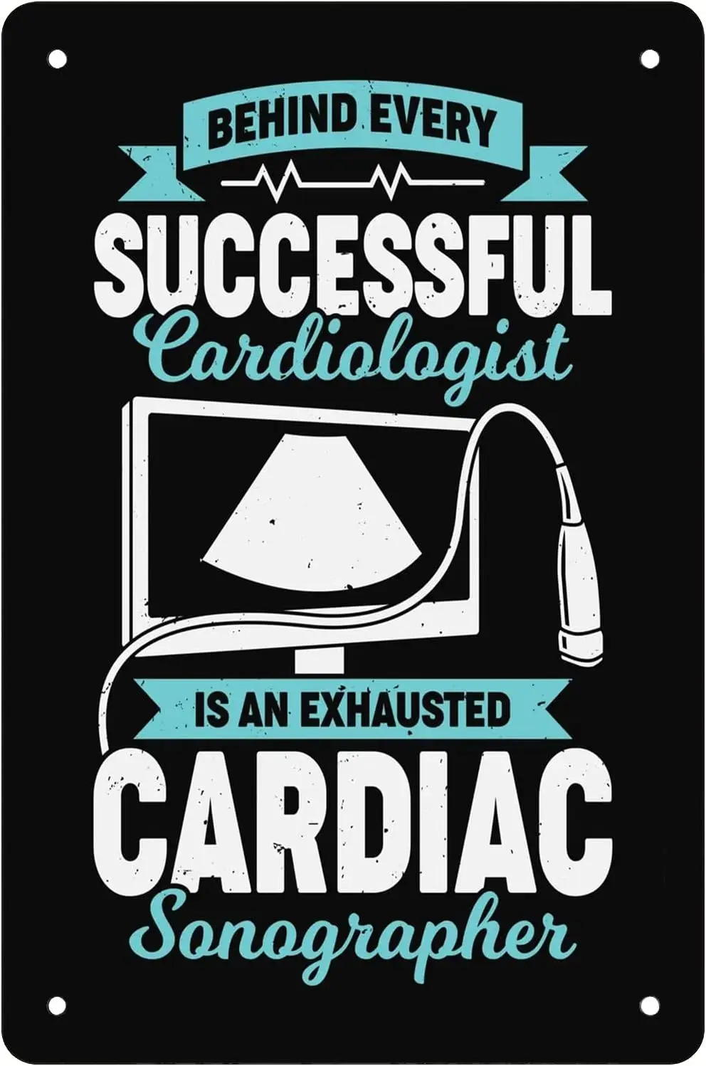 Cardiac Sonographer Design Funny Retro Metal Sheet Signs, Wall Decoration,size:8 x 12 sign