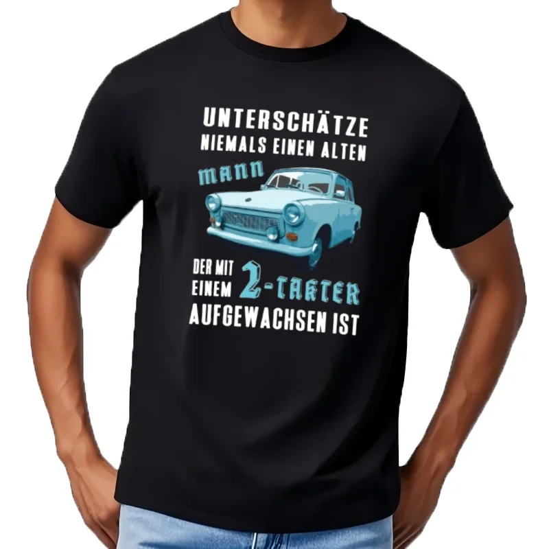 GDR Trabant car dice: nunca subestimar el viejo con Trabi-Camiseta de regalo de Alemania Oriental, camisetas de algodón para hombres