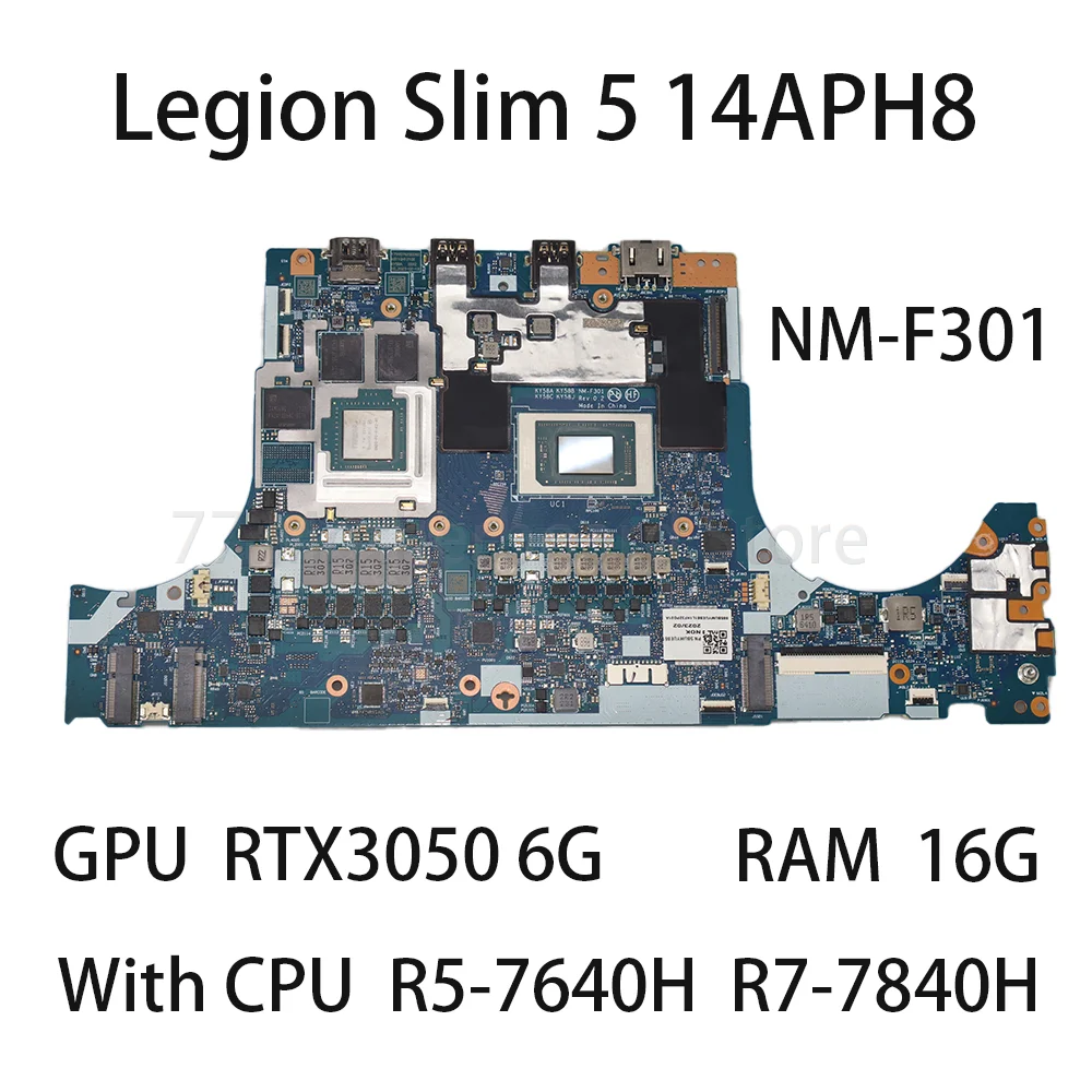 Laptop Motherboard For Lenovo Legion Slim 5 14APH8 NM-F301 With CPU R5-7640H R7-7840H RAM 16G GPU RTX3050 6G  5B21L51761