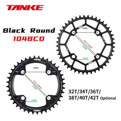 TANKE 104BCD MTB Chainring Round Narrow Wide Ultralight Mountain Bike 32T 34T 36T 38T 40T 42T 44T Crankset Tooth Single Disc