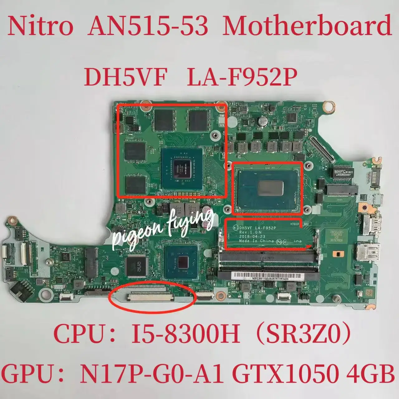 

LA-F952P for Nitro AN515-52 AN515-53 Laptop Motherboard CPU: I5-8300HQ GPU:GTX1050 4G DDR4 NBQ3M11004 NB.Q3M11.004 100% Test OK