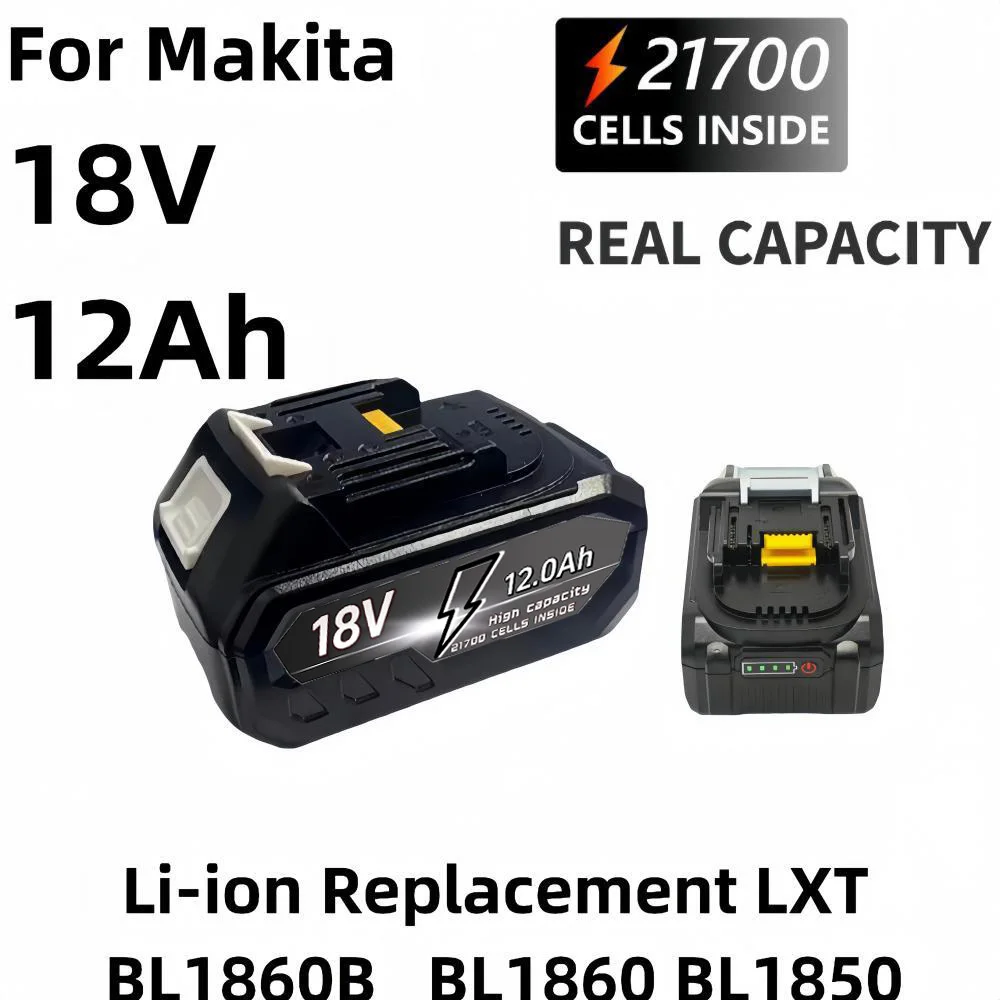 

21V For Makita 18V 12Ah Rechargeable Battery 21V 21700 Li-ion Cell Suitable For Makita Power Tool BL1860 BL1880 BL18100 Makita