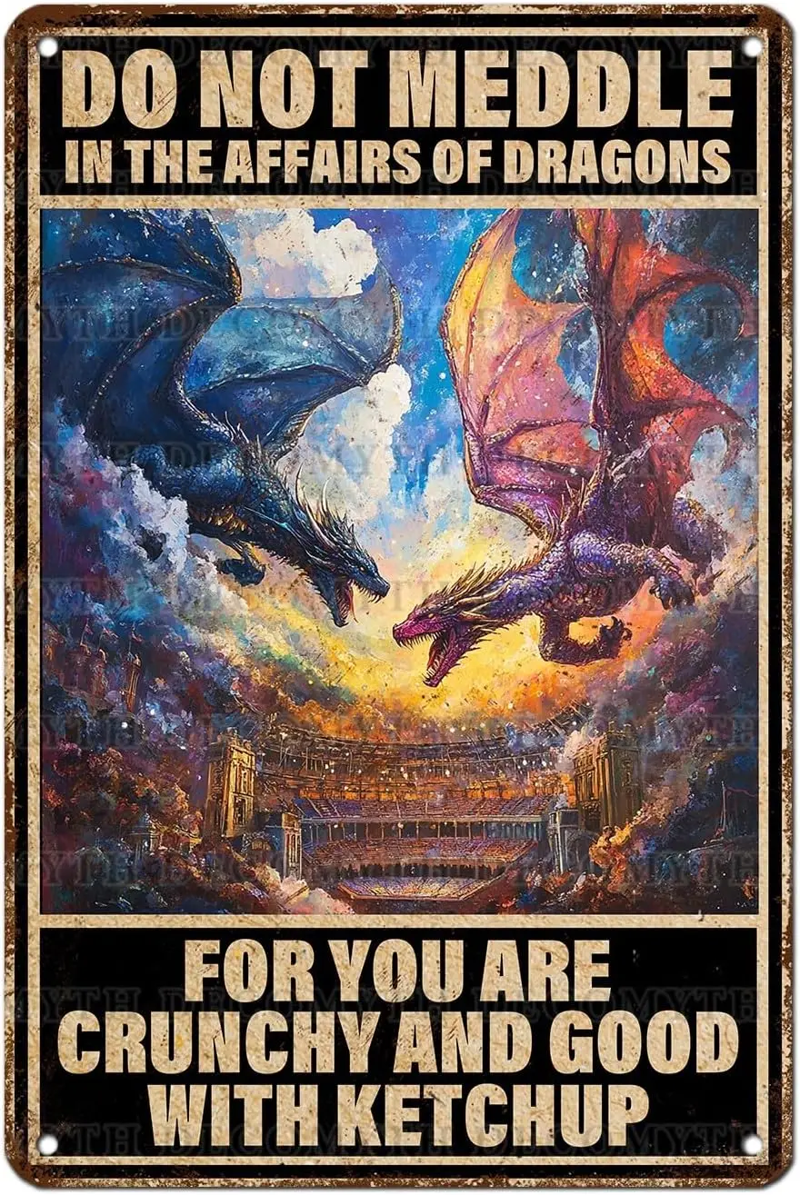 Dragon Metal Tin Sign Do Not Meddle in the Affairs of Dragons Vintage Iron Painting Retro Tavern Decor Fantasy Wall Art Metal Pl