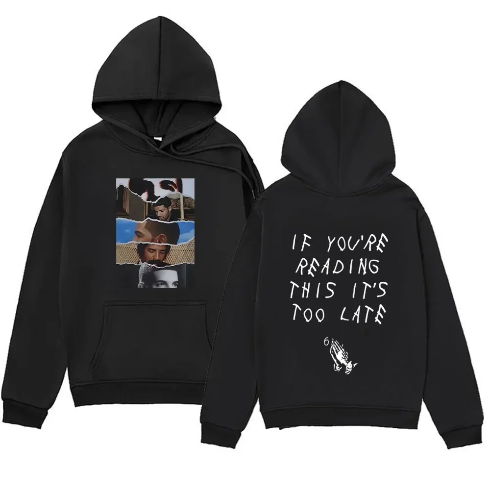 

Rapper Drake 2024 New Albums Hoodies If You Are Reading This It Is Too Late Print Hoodie Men Women Harajuku Oversized Sweatshirt