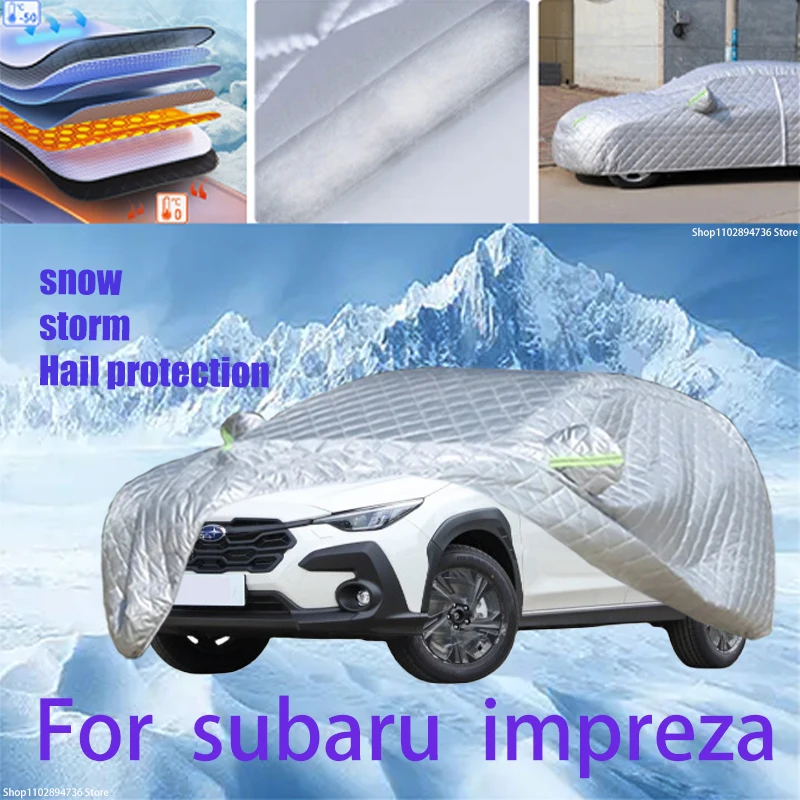 

For subaru impreza Outdoor Cotton Thickened Awning For Car Anti Hail Protection Snow Covers Sunshade Waterproof Dustproof