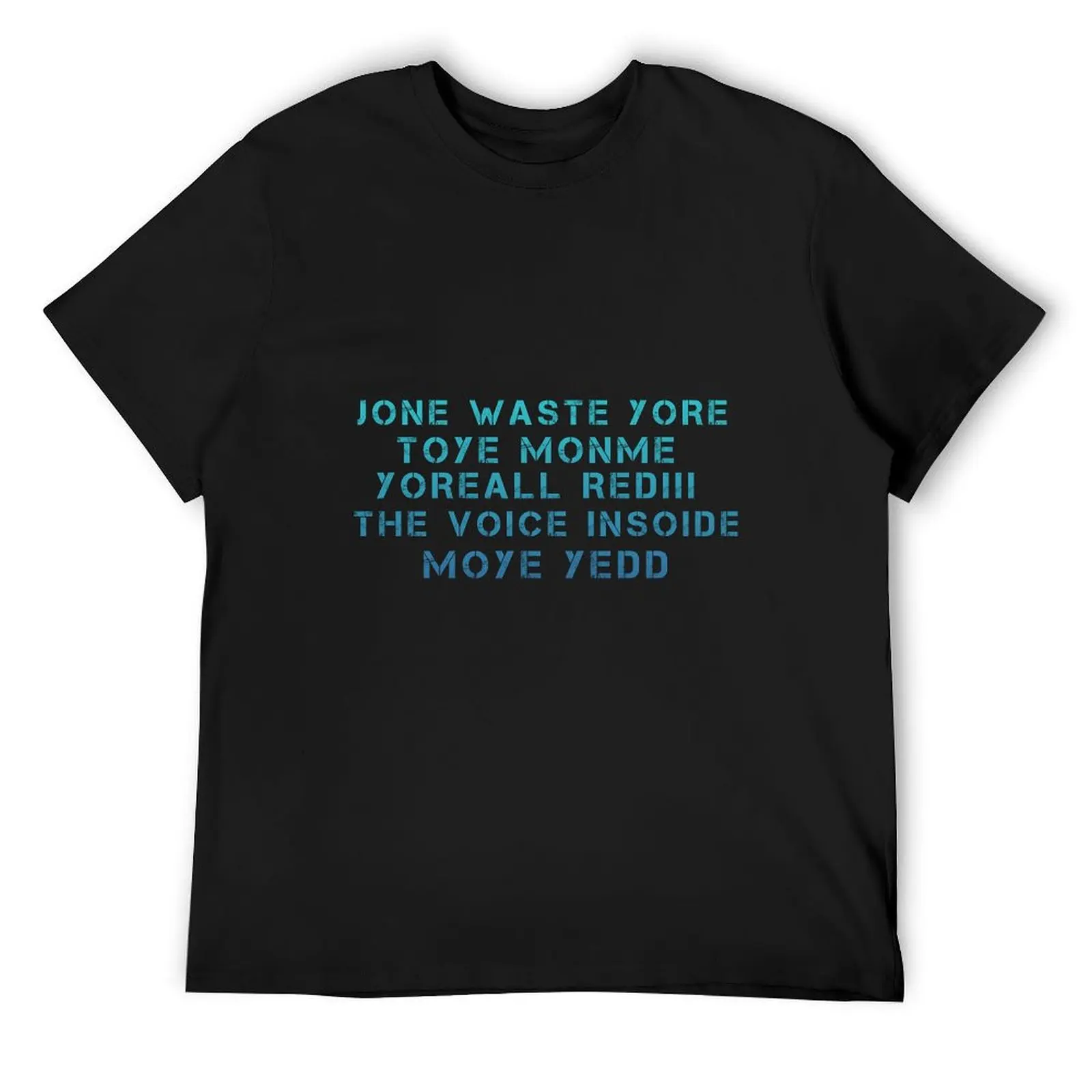 Jone Waste Yore Toye Monme T-Shirt vintage clothes tees t shirt men