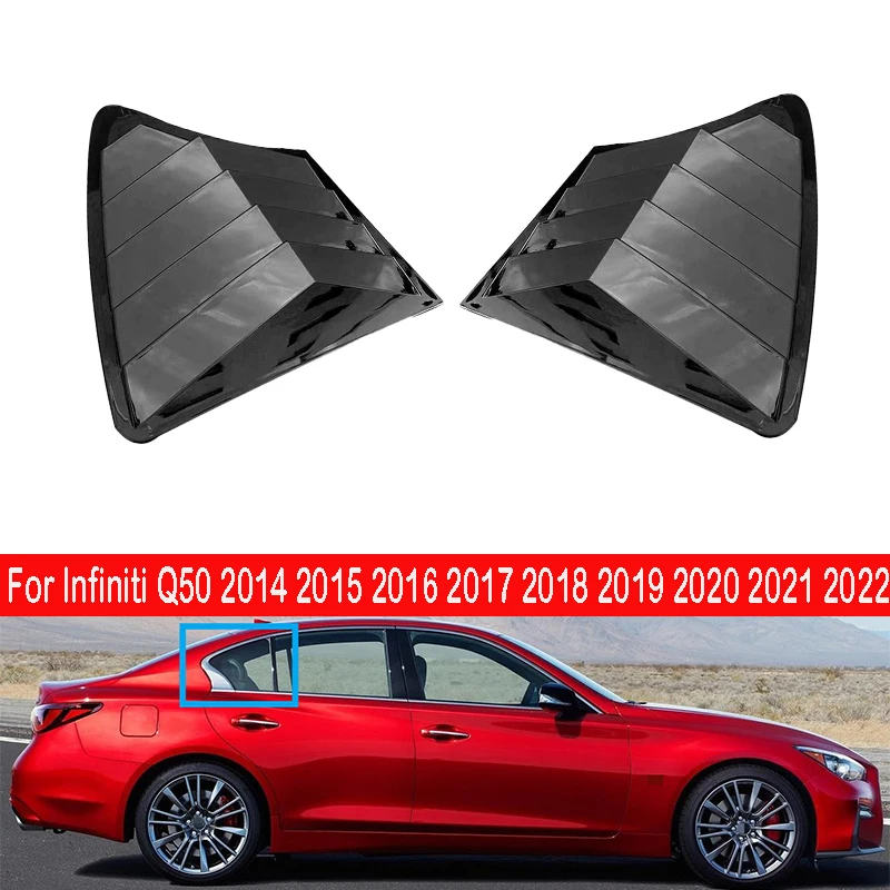 2pcs For Infiniti Q50 2014 2015 2016 2017-2022 Car Rear Window Side Shutter Cover Trim Gloss Black Window Louver Cover Trim